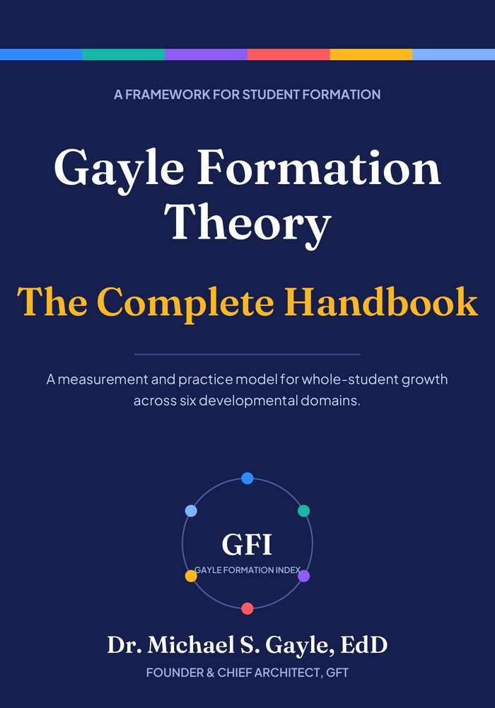 Book cover: Gayle Formation Theory: The Complete Handbook, by Dr. Michael S. Gayle, EdD